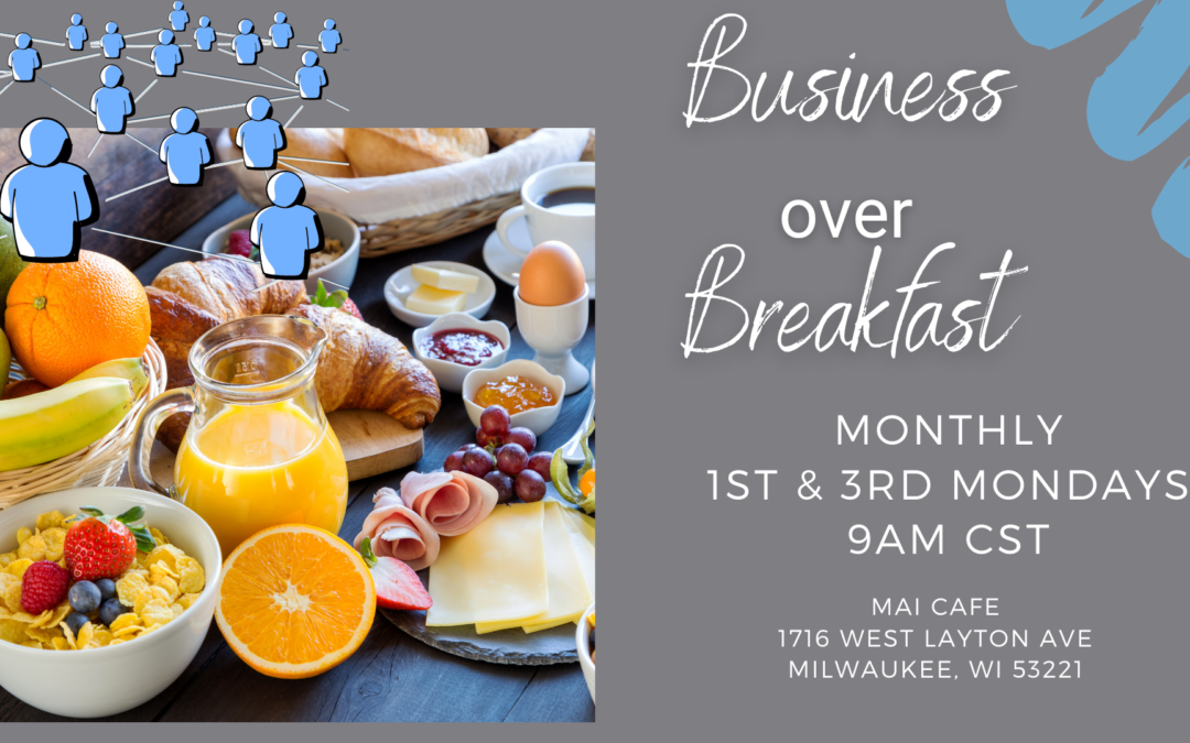 Business Over Breakfast | 1st & 3rd Monday | Networking | Sept 16, 2024